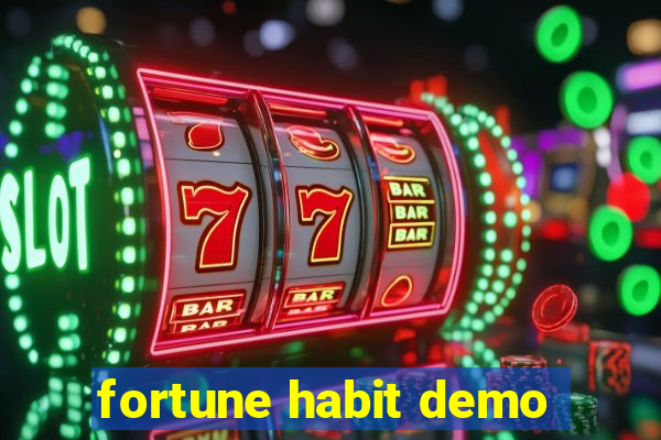 fortune habit demo