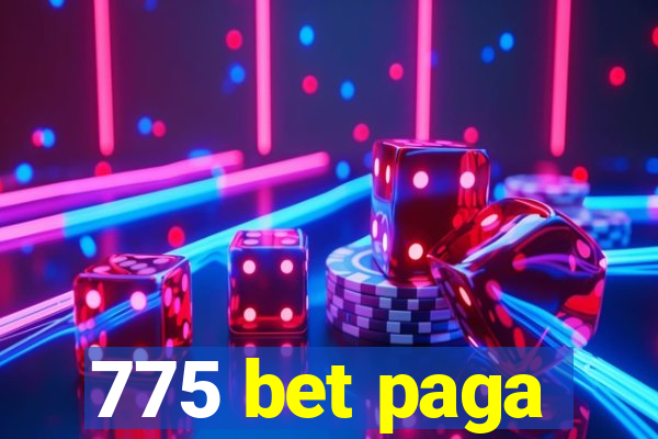 775 bet paga