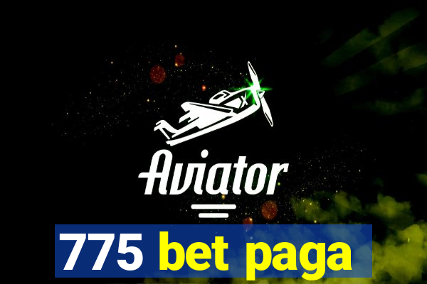 775 bet paga