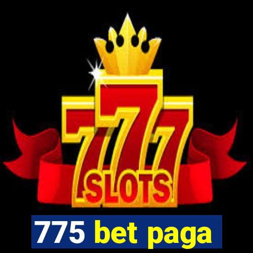 775 bet paga