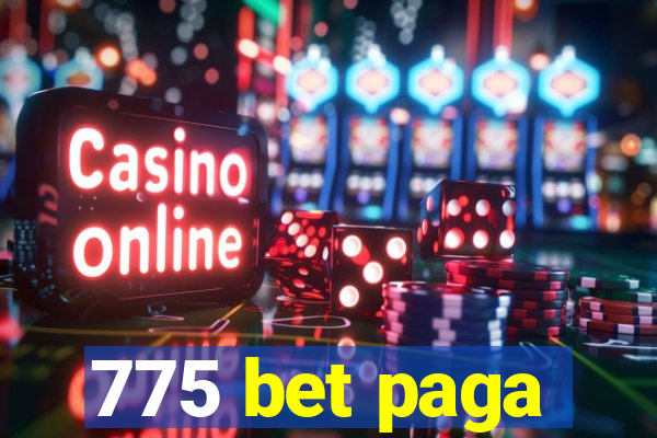 775 bet paga