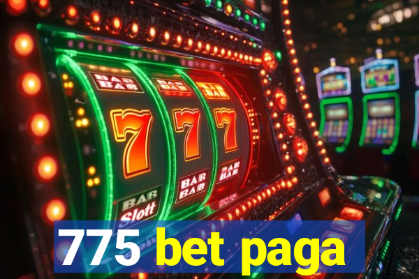 775 bet paga