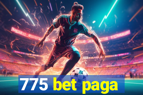 775 bet paga