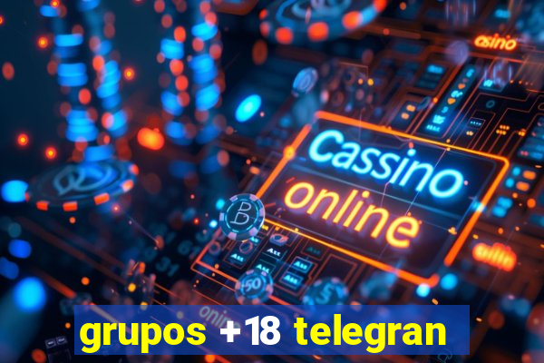 grupos +18 telegran