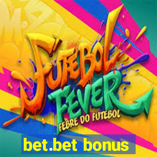 bet.bet bonus