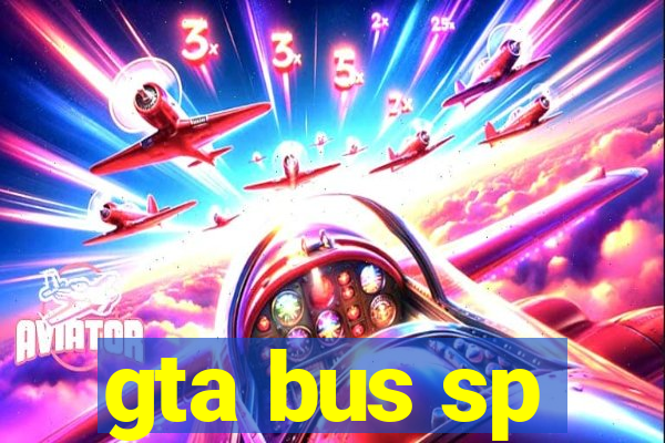 gta bus sp