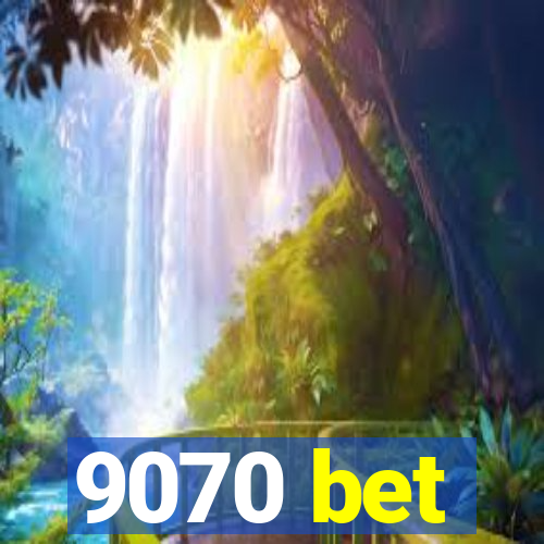 9070 bet