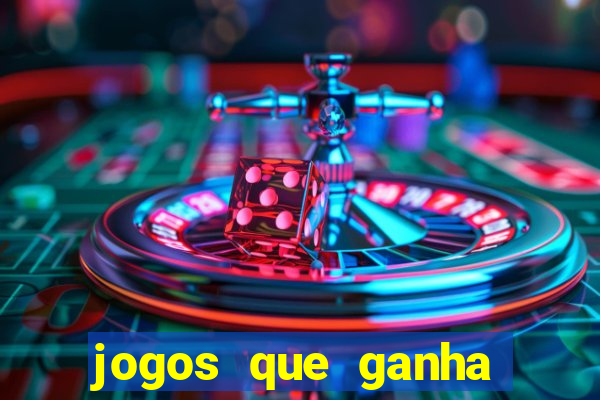 jogos que ganha dinheiro de verdade sem pagar nada