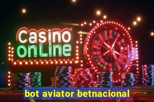 bot aviator betnacional