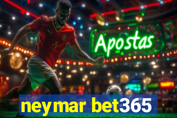 neymar bet365