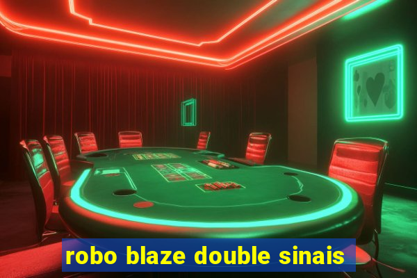 robo blaze double sinais