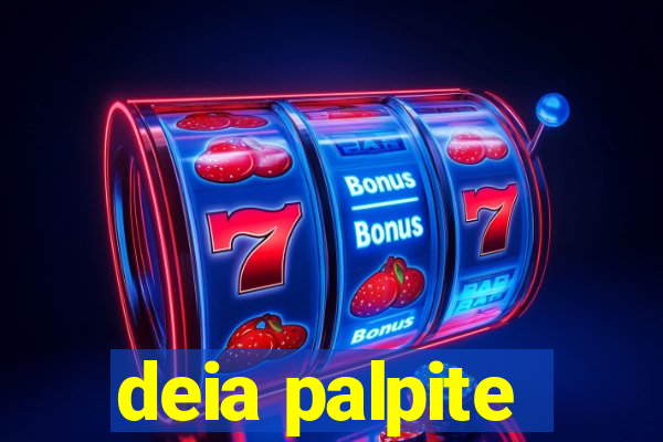 deia palpite