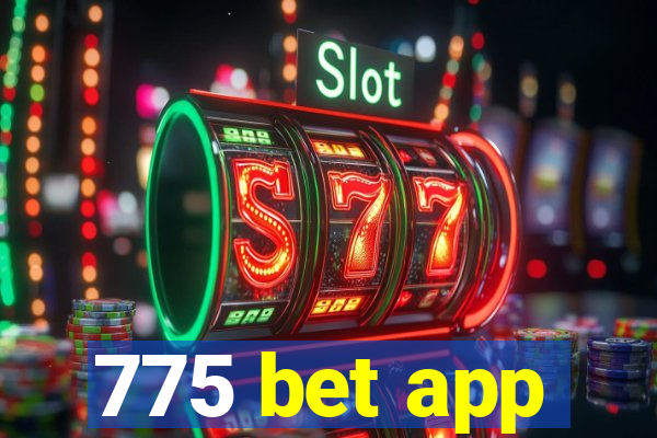 775 bet app