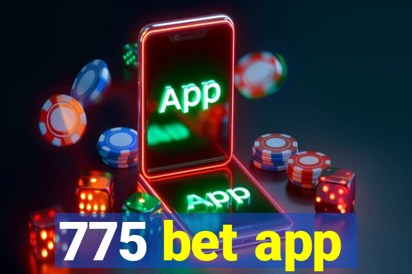 775 bet app