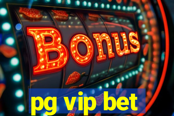 pg vip bet