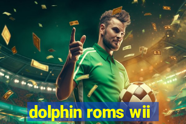 dolphin roms wii