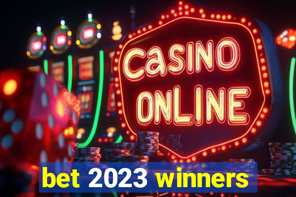 bet 2023 winners