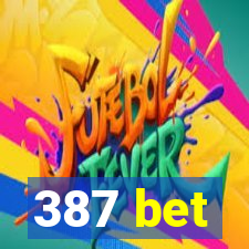 387 bet