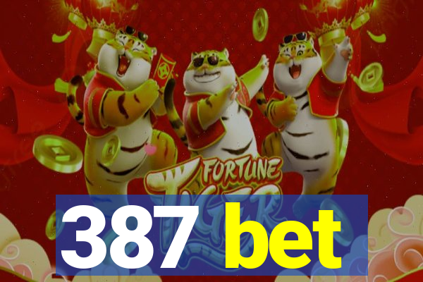 387 bet