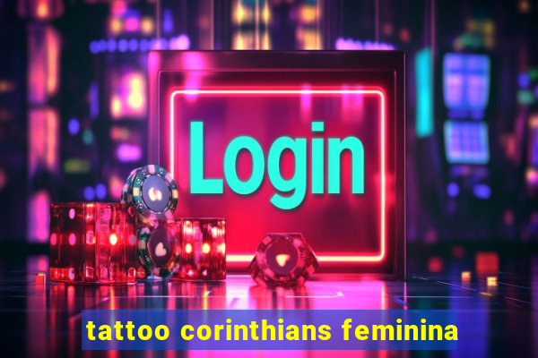 tattoo corinthians feminina