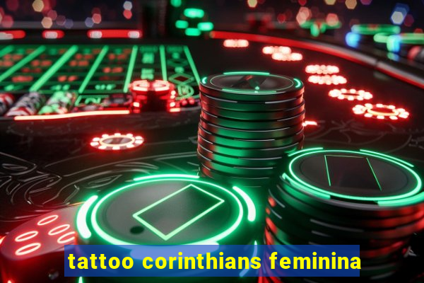 tattoo corinthians feminina