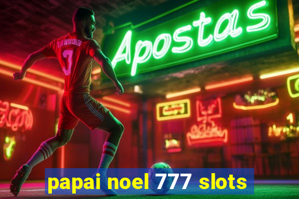 papai noel 777 slots