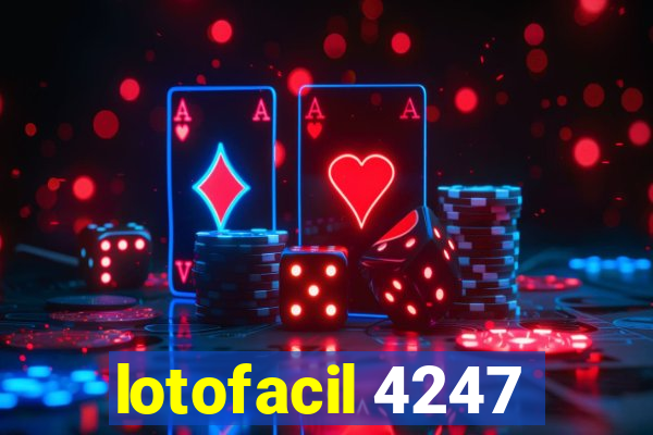 lotofacil 4247