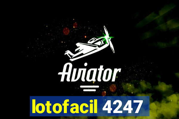 lotofacil 4247