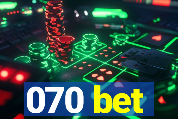 070 bet