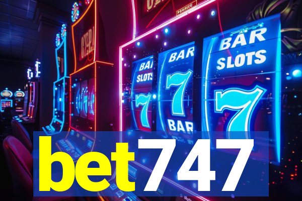 bet747