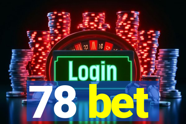 78 bet