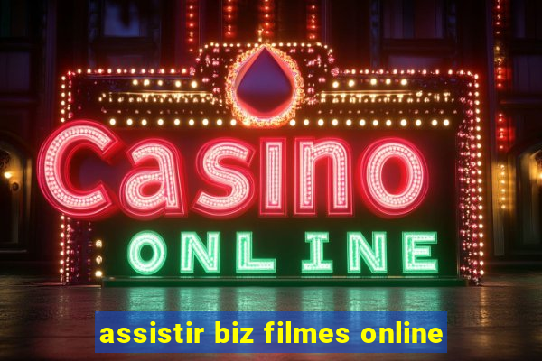 assistir biz filmes online