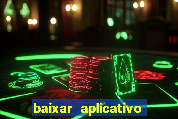 baixar aplicativo da estrela bet