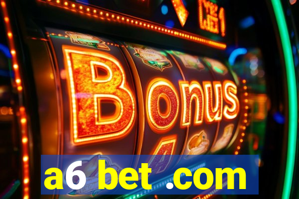 a6 bet .com