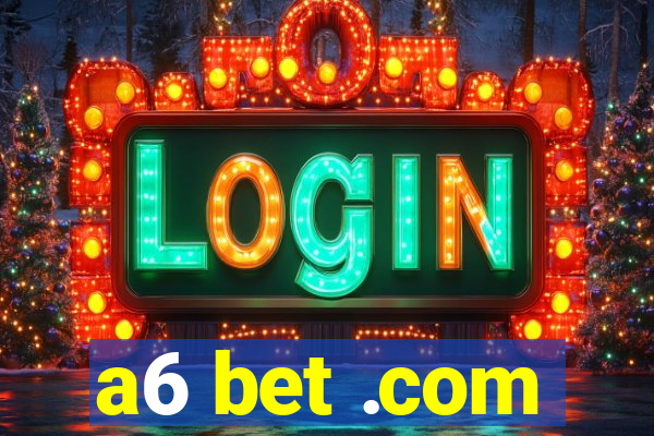 a6 bet .com