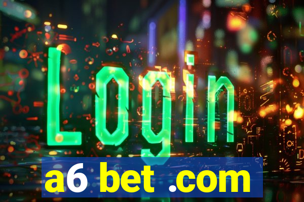 a6 bet .com