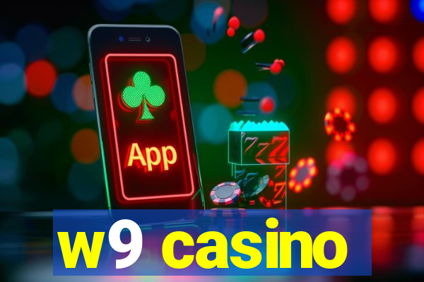 w9 casino