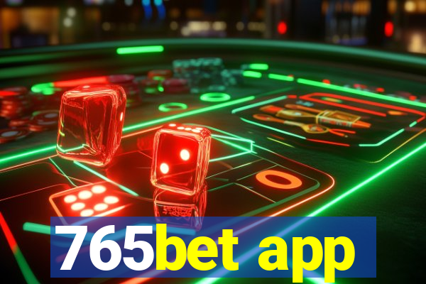 765bet app