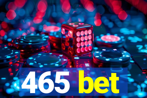 465 bet