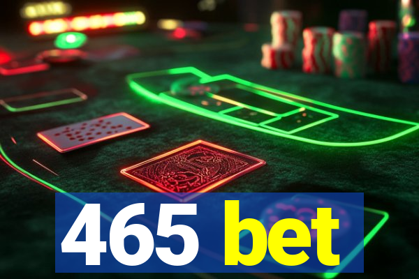 465 bet