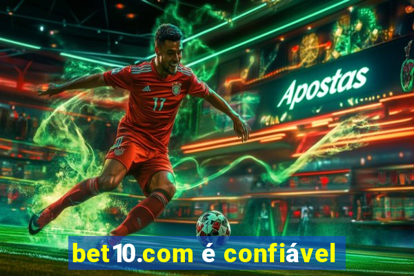 bet10.com é confiável