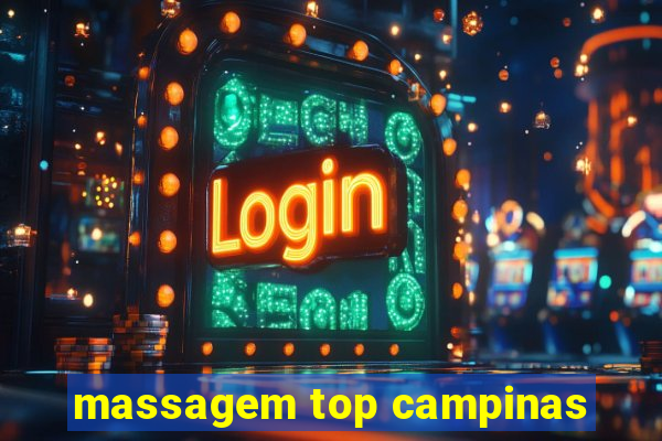 massagem top campinas