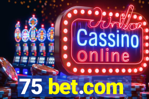 75 bet.com