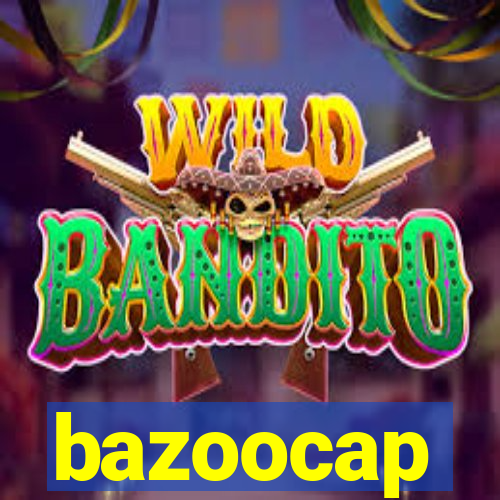 bazoocap