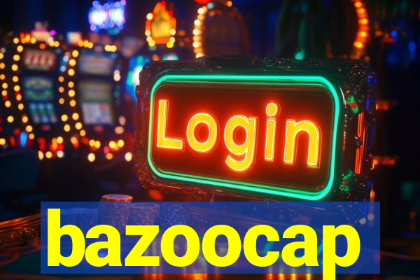 bazoocap