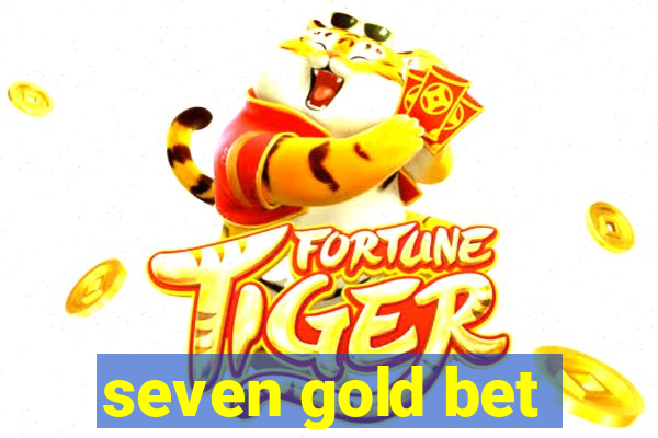 seven gold bet