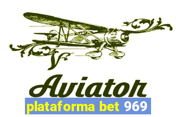 plataforma bet 969