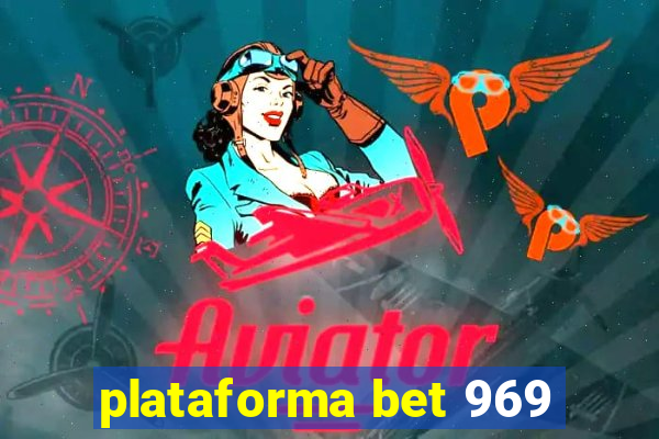 plataforma bet 969