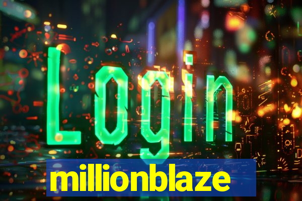 millionblaze