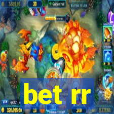 bet rr